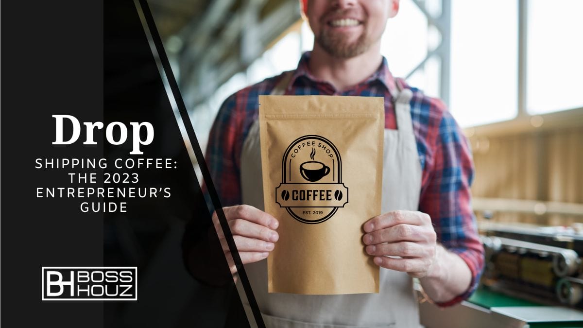 #1 Drop Shipping Coffee The 2023 Entrepreneur’s Guide(2)