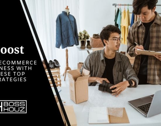 Boost Your ECommerce Business with These Top Strategies